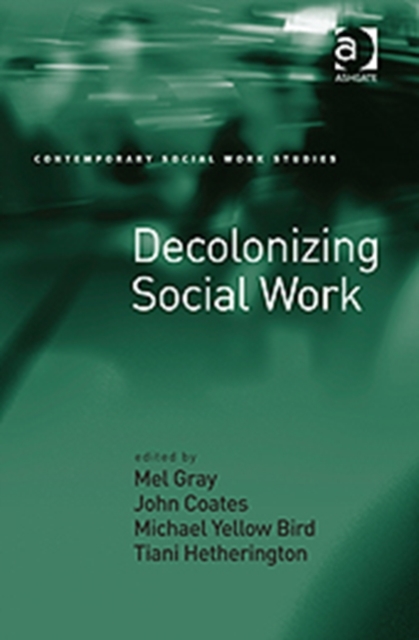 Decolonizing Social Work, Hardback Book