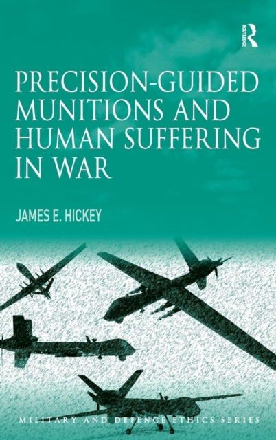 Precision-guided Munitions and Human Suffering in War, Hardback Book