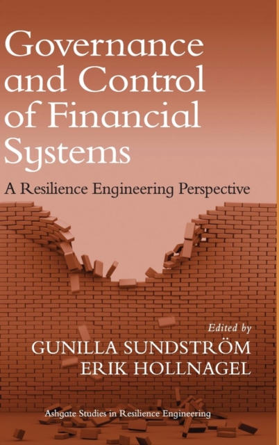 Governance and Control of Financial Systems : A Resilience Engineering Perspective, Hardback Book