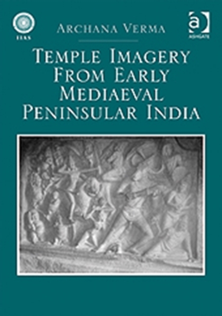 Temple Imagery from Early Mediaeval Peninsular India, Hardback Book