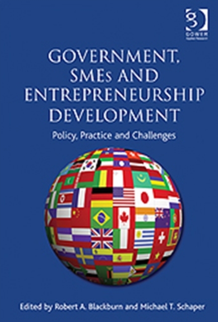 Government, SMEs and Entrepreneurship Development : Policy, Practice and Challenges, Hardback Book