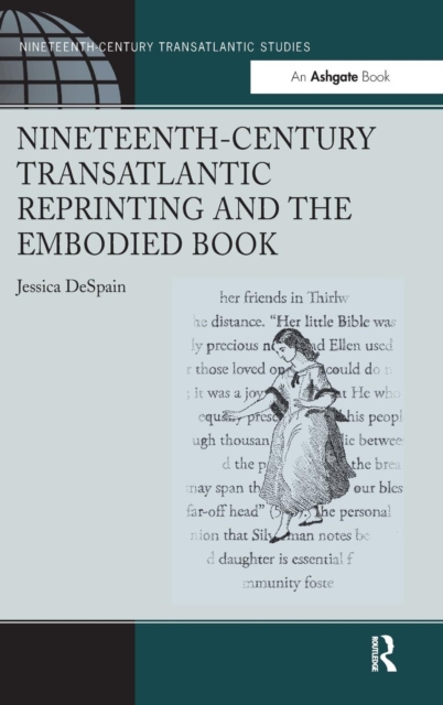 Nineteenth-Century Transatlantic Reprinting and the Embodied Book, Hardback Book