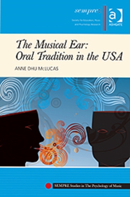 The Musical Ear: Oral Tradition in the USA, Paperback / softback Book