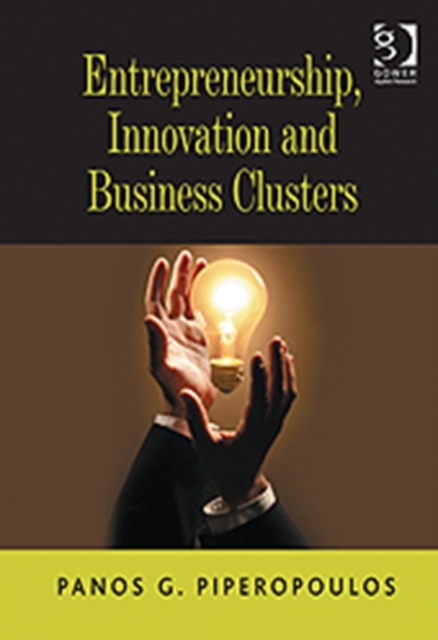 Entrepreneurship, Innovation and Business Clusters, Hardback Book