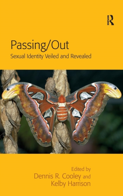 Passing/Out : Sexual Identity Veiled and Revealed, Hardback Book