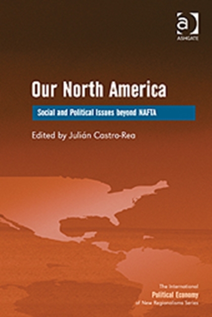 Our North America : Social and Political Issues beyond NAFTA, Hardback Book
