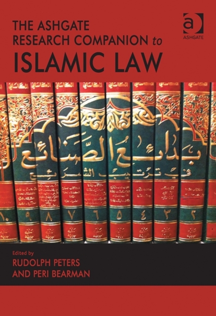 The Ashgate Research Companion to Islamic Law, Hardback Book