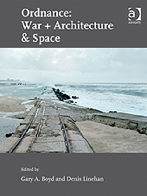 Ordnance: War + Architecture & Space, Hardback Book