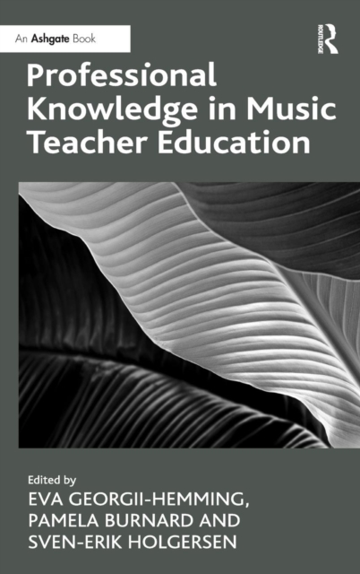 Professional Knowledge in Music Teacher Education, Hardback Book