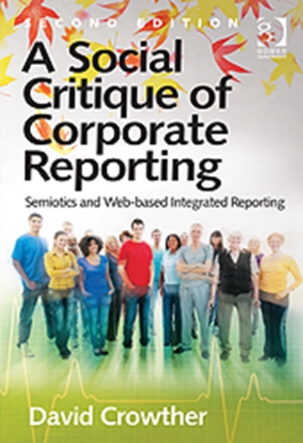 A Social Critique of Corporate Reporting : Semiotics and Web-based Integrated Reporting, Hardback Book