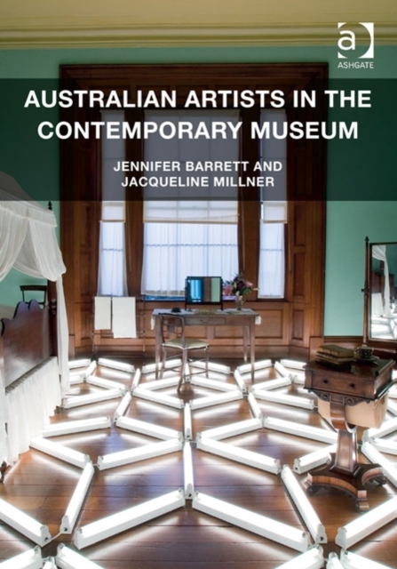 Australian Artists in the Contemporary Museum, Hardback Book