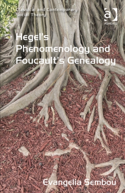 Hegel's Phenomenology and Foucault's Genealogy, Hardback Book