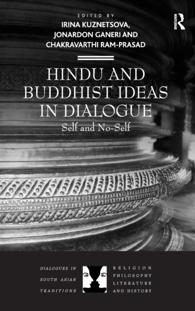 Hindu and Buddhist Ideas in Dialogue : Self and No-Self, Hardback Book