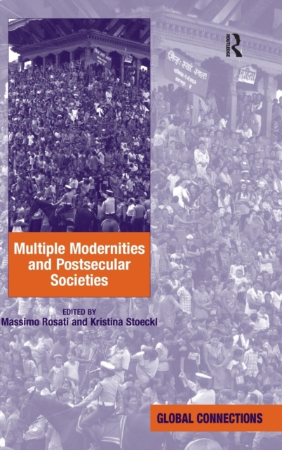 Multiple Modernities and Postsecular Societies, Hardback Book