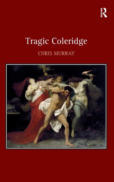 Tragic Coleridge, Hardback Book