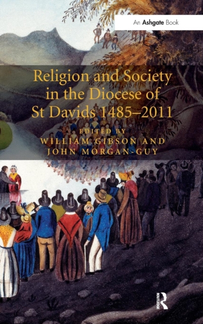 Religion and Society in the Diocese of St Davids 1485-2011, Hardback Book