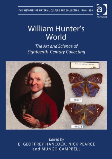 William Hunter's World : The Art and Science of Eighteenth-Century Collecting, Hardback Book