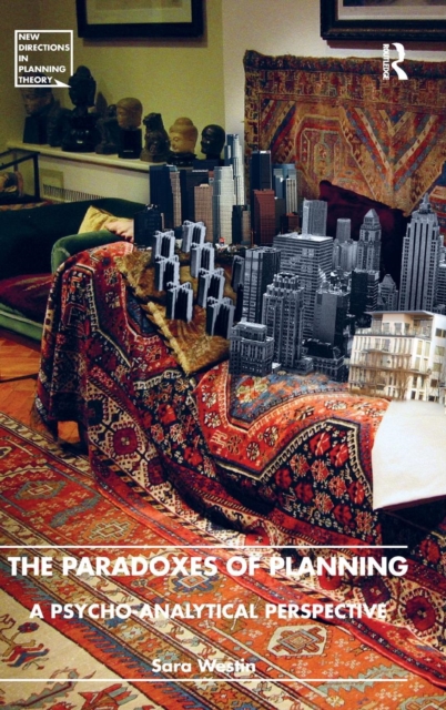 The Paradoxes of Planning : A Psycho-Analytical Perspective, Hardback Book