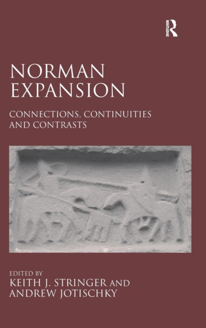 Norman Expansion : Connections, Continuities and Contrasts, Hardback Book