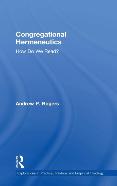 Congregational Hermeneutics : How Do We Read?, Hardback Book