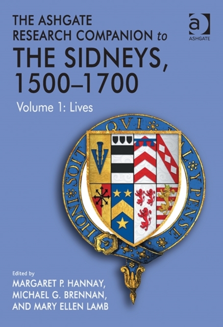 The Ashgate Research Companion to The Sidneys, 1500-1700 : Volume 1: Lives, Hardback Book