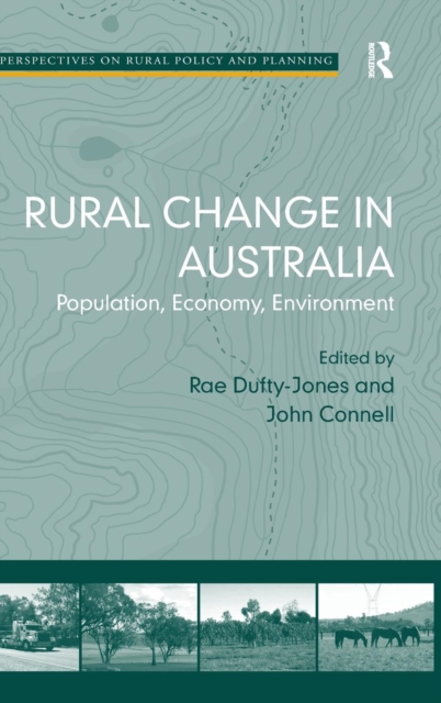 Rural Change in Australia : Population, Economy, Environment, Hardback Book