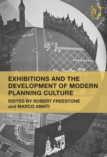 Exhibitions and the Development of Modern Planning Culture, Hardback Book
