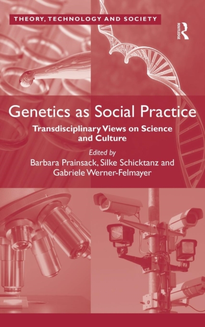Genetics as Social Practice : Transdisciplinary Views on Science and Culture, Hardback Book