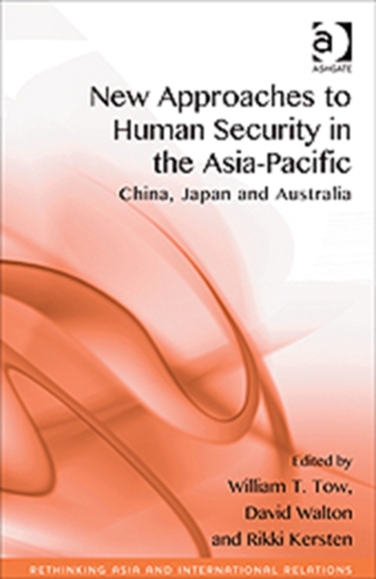 New Approaches to Human Security in the Asia-Pacific : China, Japan and Australia, Hardback Book