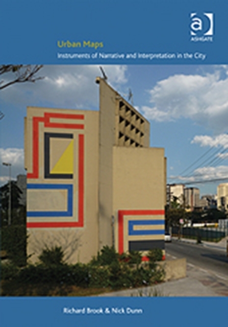 Urban Maps : Instruments of Narrative and Interpretation in the City, Paperback / softback Book