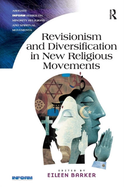 Revisionism and Diversification in New Religious Movements, Paperback / softback Book