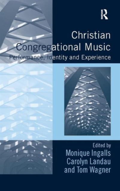Christian Congregational Music : Performance, Identity and Experience, Hardback Book
