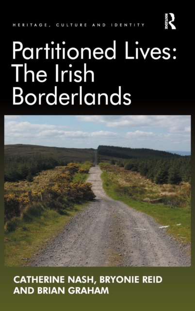 Partitioned Lives: The Irish Borderlands, Hardback Book