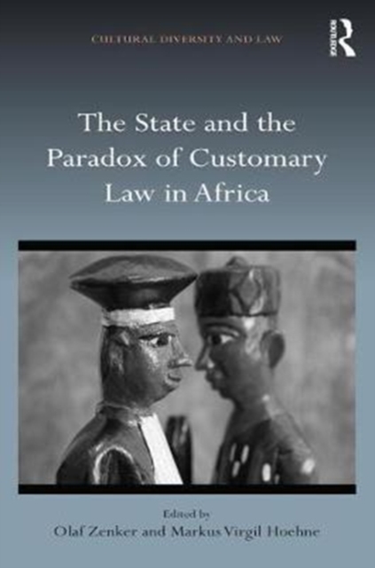 The State and the Paradox of Customary Law in Africa, Hardback Book