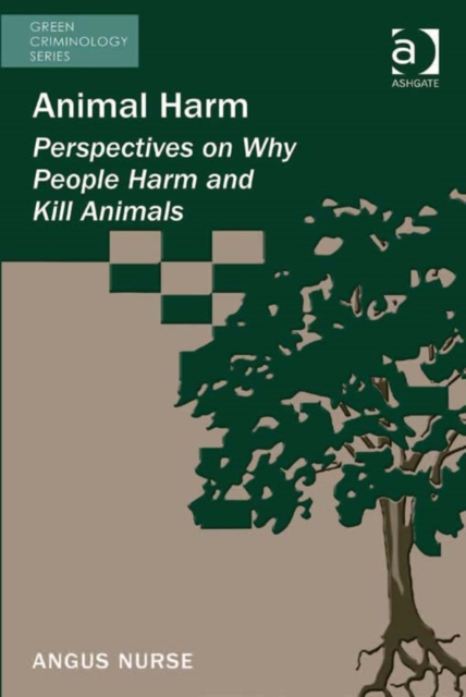Animal Harm : Perspectives on Why People Harm and Kill Animals, EPUB eBook