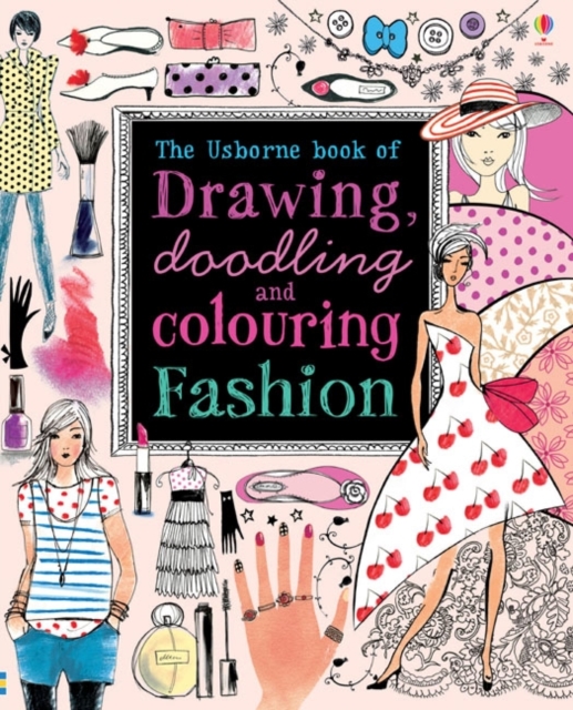 Drawing, Doodling and Colouring Fashion, Paperback / softback Book
