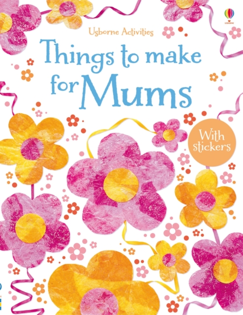 Things to Make and Do for Mums, Paperback / softback Book
