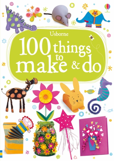 100 Things to Make and Do, Paperback / softback Book
