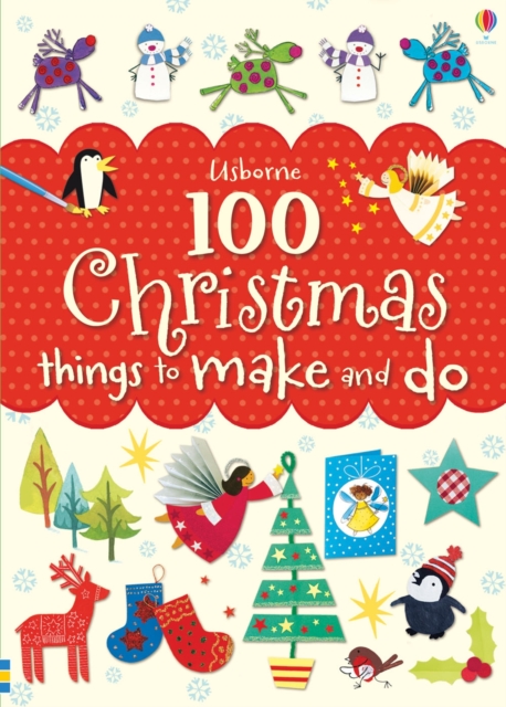 100 Christmas Things to Make and Do, Paperback / softback Book