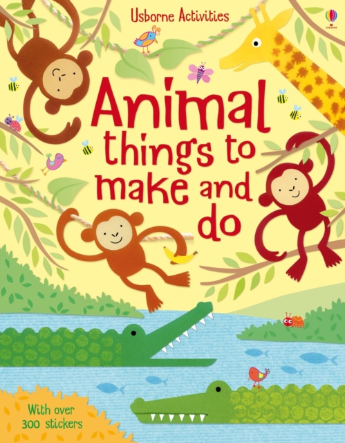 Animal Things to Make and Do, Paperback / softback Book