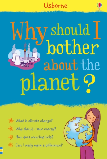 Why Should I Bother About the Planet?, Hardback Book