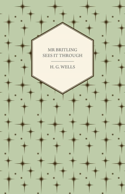 Mr Britling Sees It Through, Paperback / softback Book