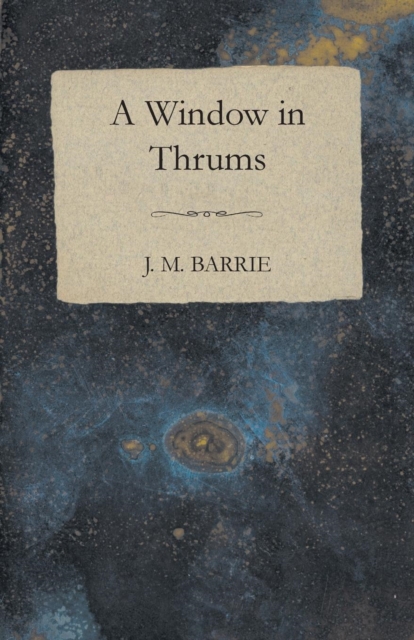 A Window in Thrums, Paperback / softback Book