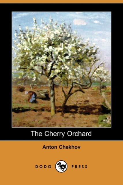 The Cherry Orchard (Dodo Press), Paperback / softback Book