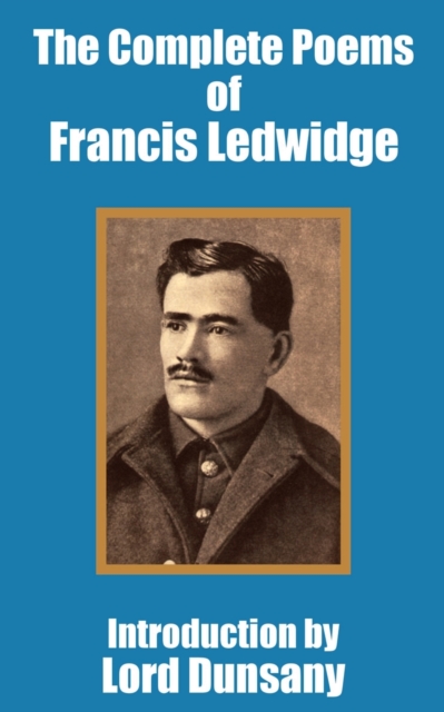 The Complete Poems of Francis Ledwidge, Paperback / softback Book