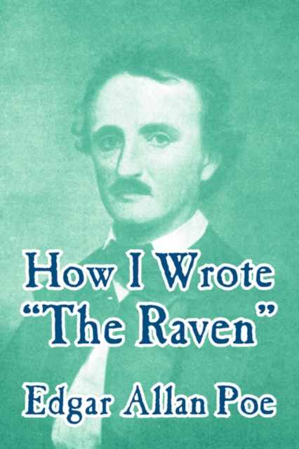 How I Wrote "The Raven", Paperback / softback Book