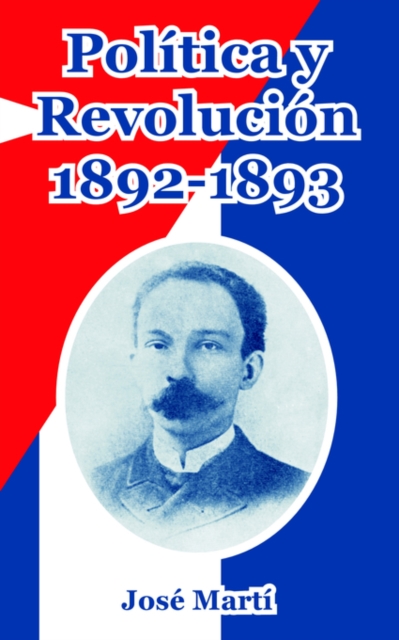 Politica y Revolucion, 1892-1893, Paperback / softback Book