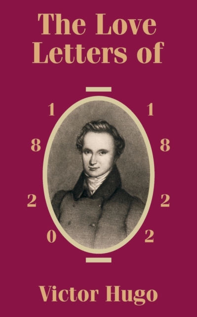 The Love Letters of Victor Hugo 1820 - 1822, Paperback / softback Book