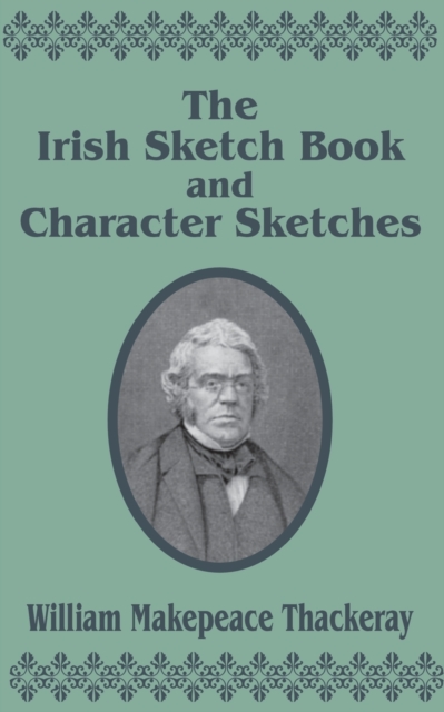 The Irish Sketch Book & Character Sketches, Paperback / softback Book