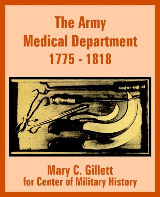The Army Medical Department 1775 - 1818, Paperback / softback Book